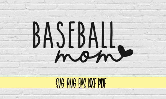 Baseball Mom with Heart: Graphics for Crafts