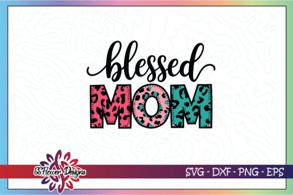 Blessed Mom Christian Mother's Day SVG Review