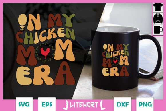 In My Chicken Mom Era SVG for Crafts and Graphics