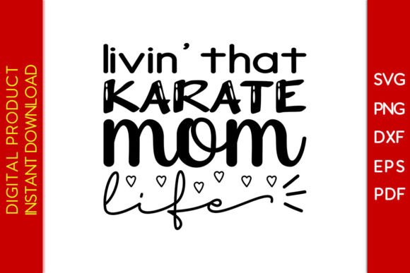 Livin' That Karate Mom Life: Graphics for Crafts