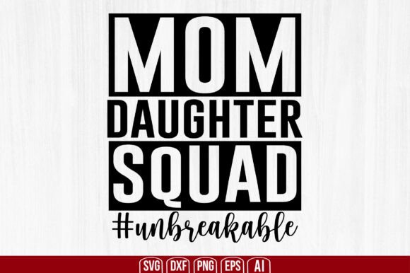 Mom Daughter Squad SVG: Fresh Graphics for Crafts
