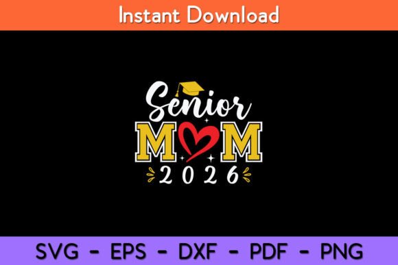 Senior Mom 26 Graduation Graphics for Crafts Branding