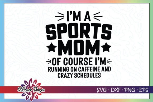 Sports Mom Coffee SVG: Graphics for Crafts