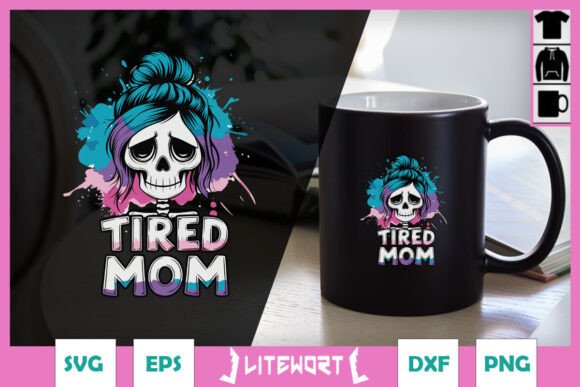 Tired Mom Skeleton SVG for Crafts & Graphics